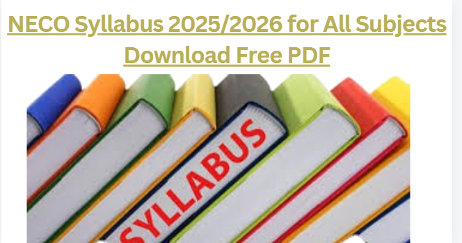 NECO Syllabus 2025/2026 for All Subjects Download Free PDF